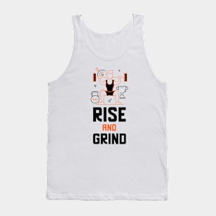 Rise And Grind Tank Top